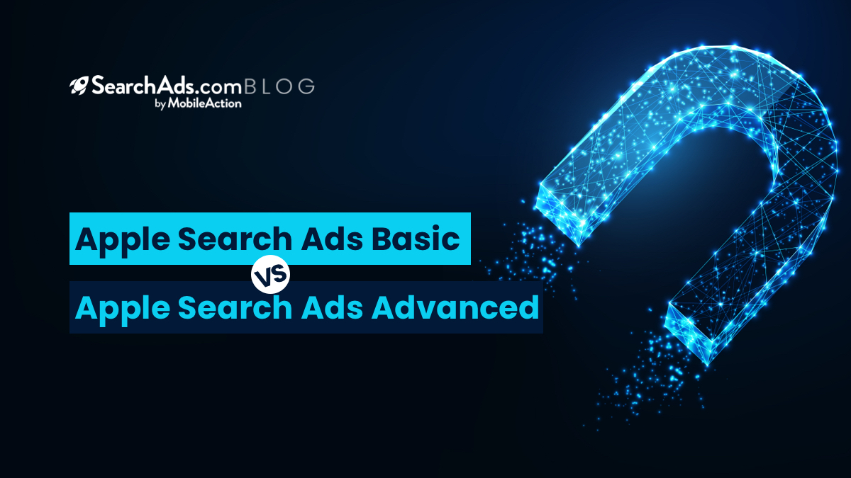 Apple Search Ads Basic vs Apple Search Ads Advanced