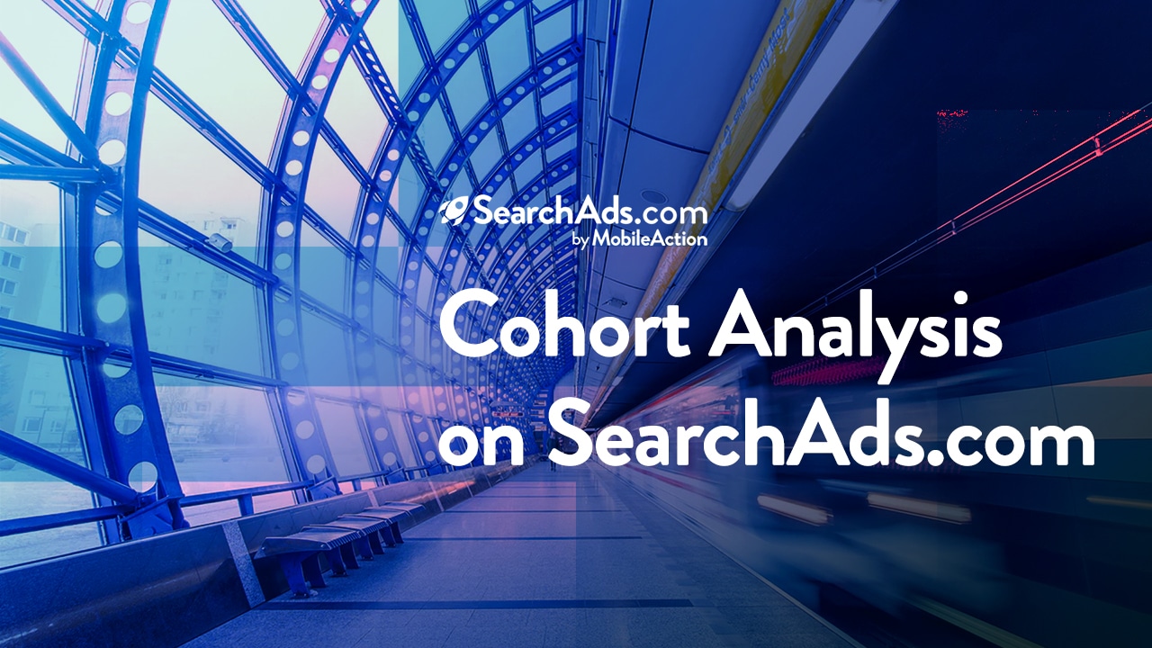 New Feature: Cohort Analysis on SearchAds.com