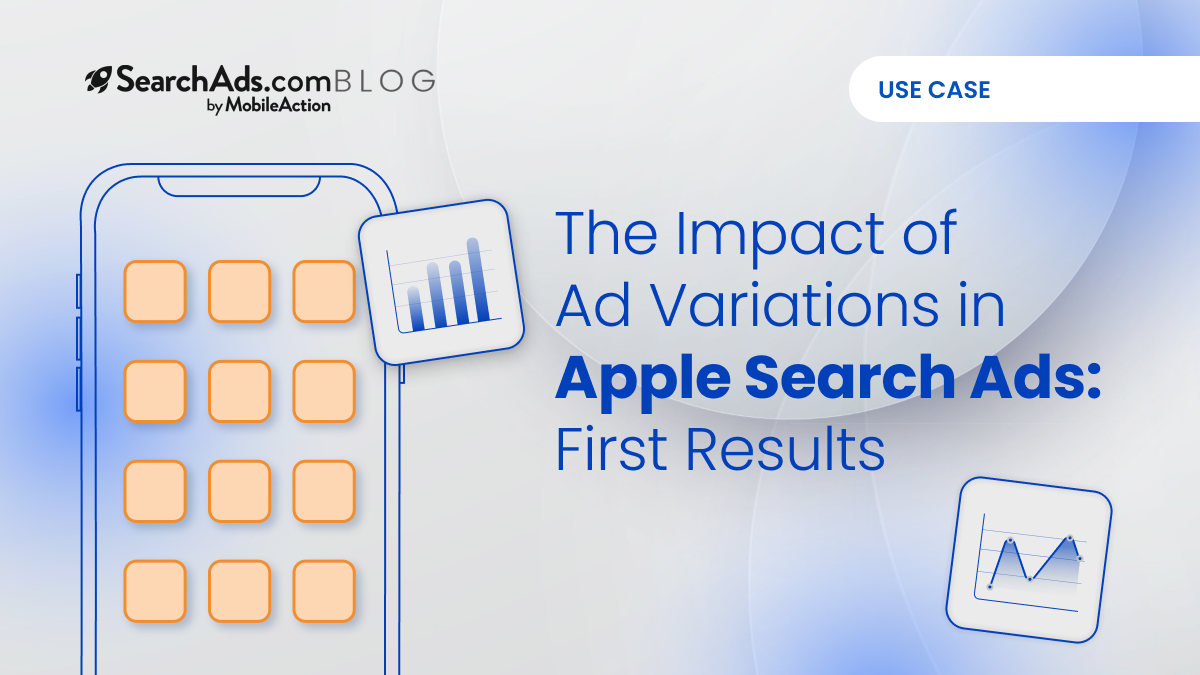 The Impact of Ad Variations in Apple Search Ads: First Results!