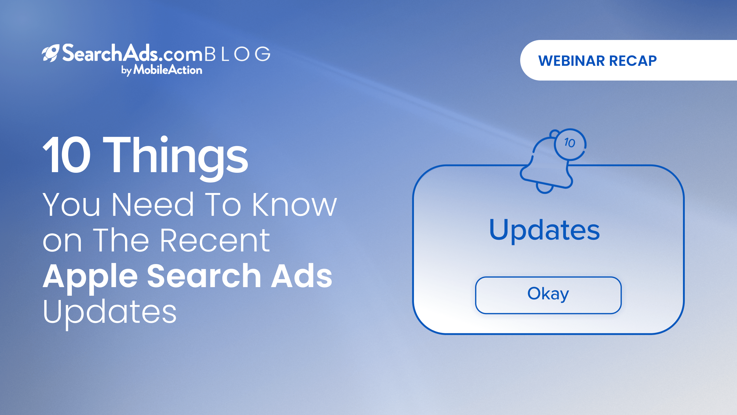 10 Things You Need to Know on the Recent Apple Search Ads Updates