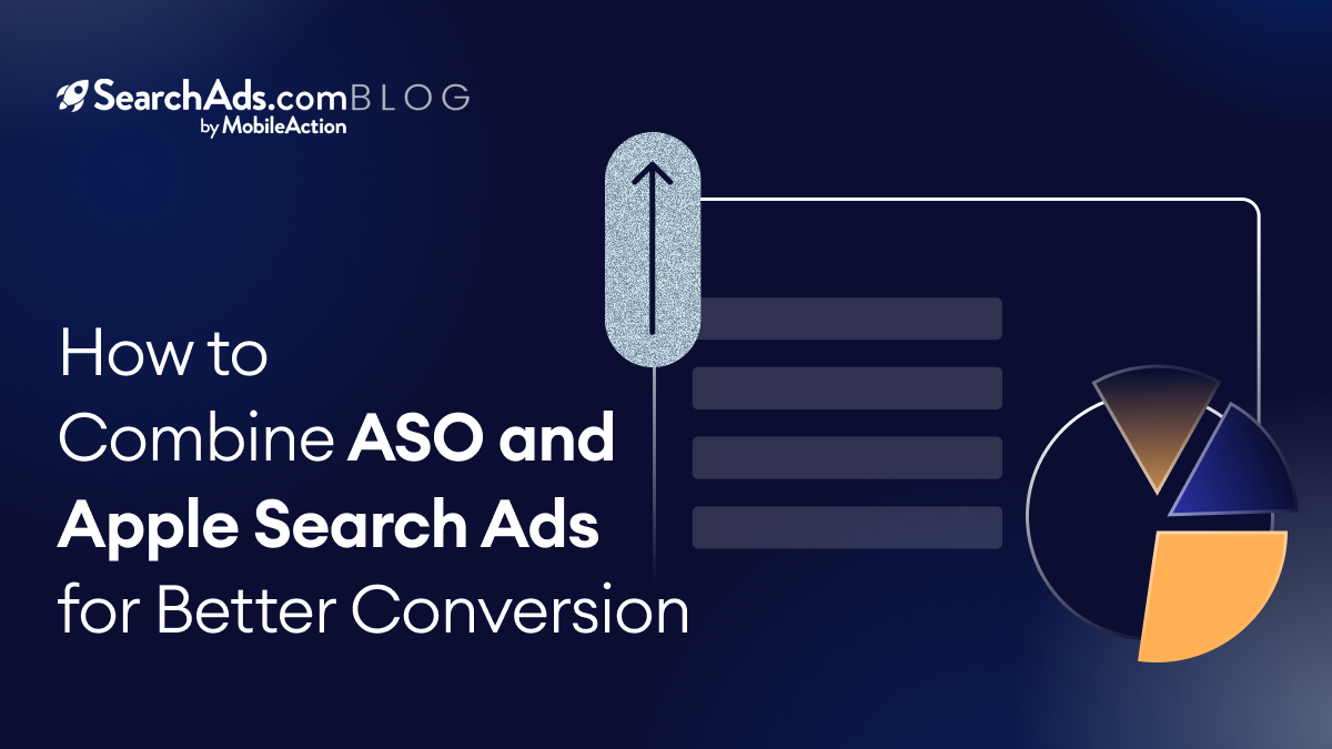 How to Combine ASO and Apple Search Ads for Better Conversion